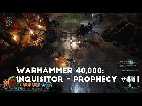 A Forsaken Station  Let's Play Warhammer 40,000 Inquisitor - Prophecy #862