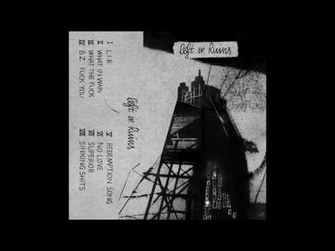 Left In Ruins - Self Titled (Full Demo)