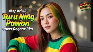 Download lagu TURU NING PAWON - ASEP KRIWIL (Tarling Reggae Ska Cover) Viral TikTok 2025 mp3