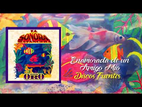 La Sonora Matancera  - Enamorada de Un Amigo Mío (Audio) | Discos Fuentes