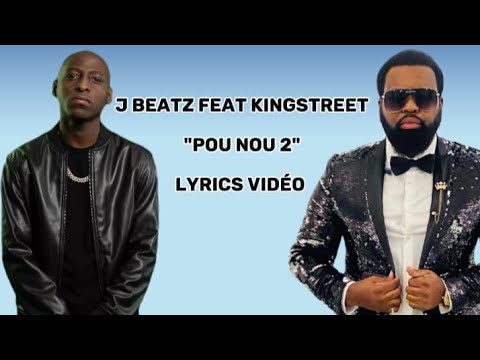 JBeatz feat  King Street - Pou nou 2 - Lyrics vidéo