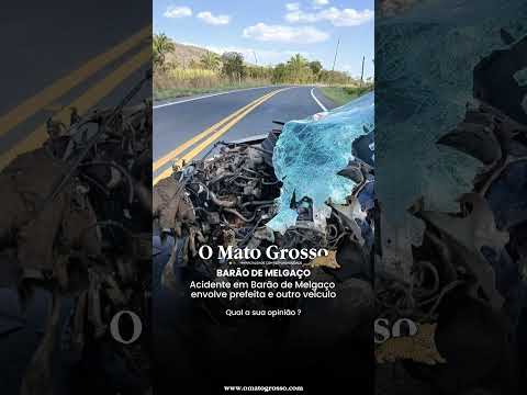 Acidente em Barão de Melgaço envolve prefeita e outro veiculo