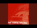 Walking With Thee