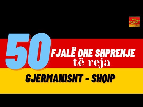 50 FJALE DHE SHPREHJE GJERMANISHT SHQIP