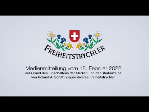 FREIHEITSTRYCHLER - Medienmitteilung vom 18. Feburar 2022