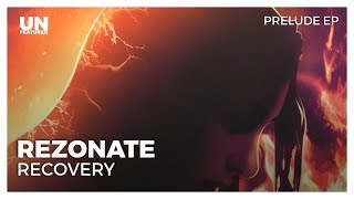 Rezonate - Recovery [Prelude EP]