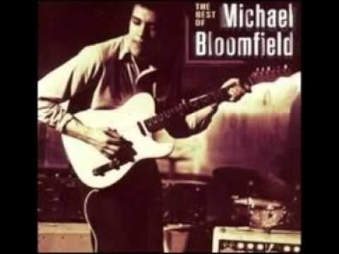 Michael Bloomfield - Your Friends