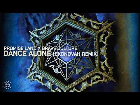 Promise Land x Brave Culture - Dance Alone (Ekonovah Remix) (Official Audio)