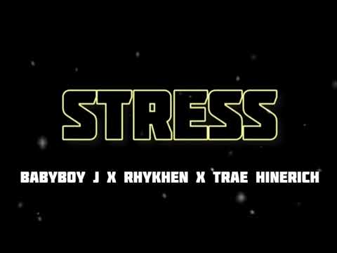 Stress - Babyboi J x rhykhen x Trae Hinerich (prod. by moody)