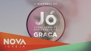 NOVA • A história de Jó vista através das lentes da Graça • Mauricio Fragale
