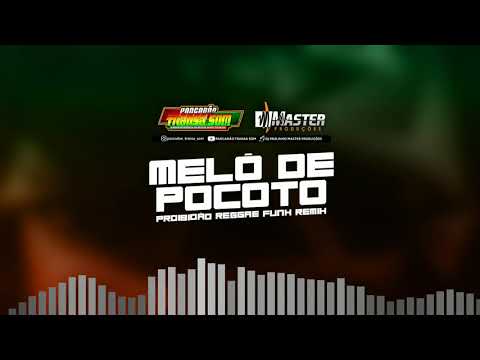 MELO DE #POCOTO #REGGAE #FUNK #PROIBIDÃO @MASTERPRODUÇÕESREGGAEREMIX