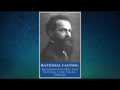 RATIONAL FASTING - Regeneration Diet And Natural Cure For All Diseases (By Arnold Ehret) - AUDIOBOOK