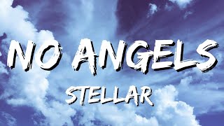 Download lagu Stellar - No Angels (Lyrics) mp3 Download lagu Stellar - No Angels (Lyrics) mp3