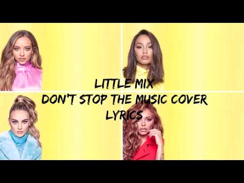 Little Mix ~ Don't Stop The Music Lyrics (Rihanna cover)