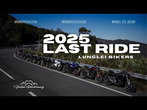 2025 LAST RIDE | LUNGLEI BIKERS | DEC 27 | Motovlog | Ride O'Clock