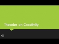 Theories on Creativity