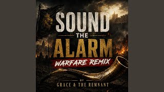 Sound The Alarm (Warfare Remix)