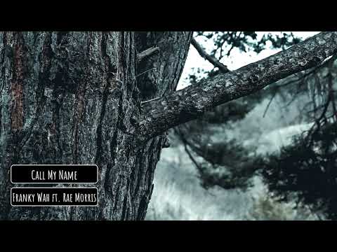Franky Wah ft. Rae Morris - Call My Name