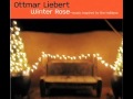 Ottmart Liebert Winter Rose  O Little Town Of Bethlehem