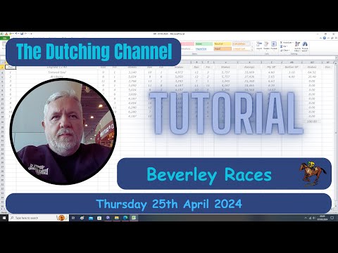 The Dutching Channel - Horse Racing - Excel - 24.04.2024 - Tutorial 2 - Beverley form 25.04.2024