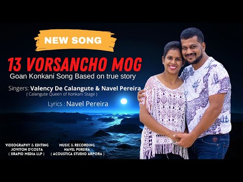 Goan New Konkani song 13 VORSANCHO MOG by Valency De Calangute & Navel Pereira. Based on True Story