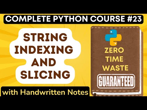 Python String Indexing And Slicing With Handwritten Notes Python Tutorial 23