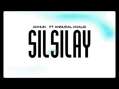 akhun - Silsilay feat. Annural Khalid (Visualizer)