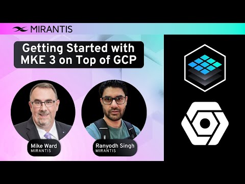 Mirantis Kubernetes Engine 3 (MKE 3) on Top of Google Cloud Platform (GCP): Get Started Guide