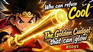 Who can refuseCool The Golden Cudgel that can glow#Golden Cudge