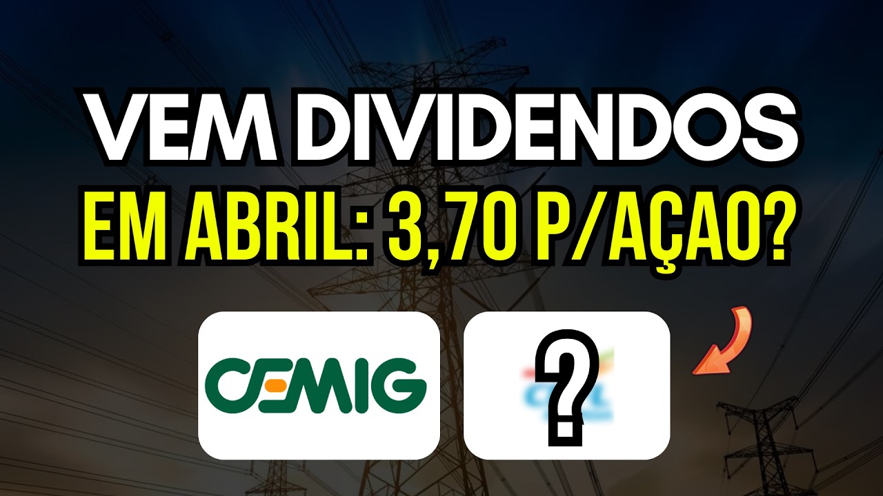 Comprar Agora? Cemig (cmig4) e outra Elétrica vão anunciar Dividendos em Abril