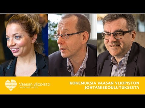 Kokemuksia Vaasan yliopiston johtamiskoulutuksesta: Hanna, Jari ja Timo
