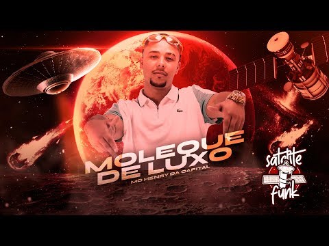 Mc Henry da Capital - Moleque de Luxo (DJ Impostor)