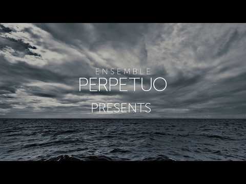 Ensemble Perpetuo: Voyages of the Sea