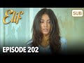 Elif Episode 202 | English Subtitle