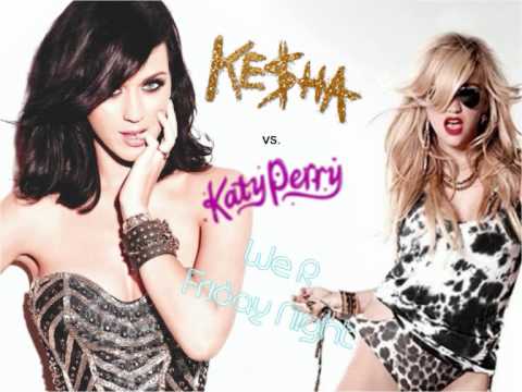 Ke$ha vs Katy Perry - We R Friday Night (T.G.I.$)