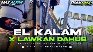 Download lagu DJ ARABIC EL KALAM X LAWKAN DAHUB || TRAP NROTOK BASS BLAYER  mp3