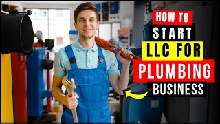 LLC for Plumber | How To Start an LLC for Plumbing Business (2026) Plumbing Company Registration