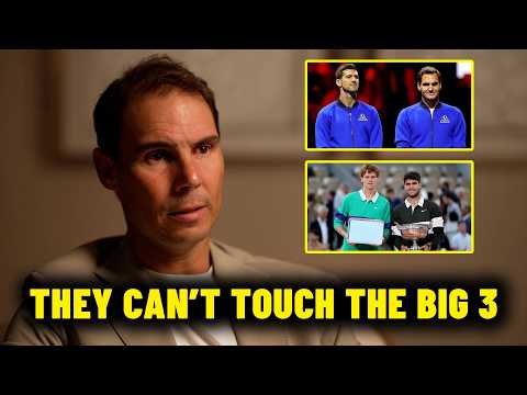 Rafael Nadal Brutally Honest - Alcaraz & Sinner Are Not Good Enough To Beat Djokovic & Federer