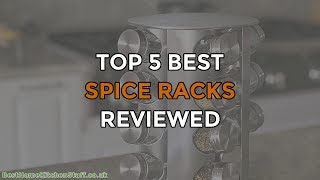 Top 5 Best Spice Racks Reviewed