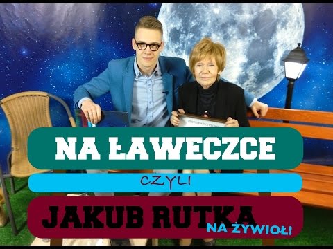 Maria Czubaszek Na Ławeczce - Jakub Rutka Na Żywioł [WYWIAD]
