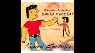 David Y Goliat (Version Acústica) - Neury Luciano