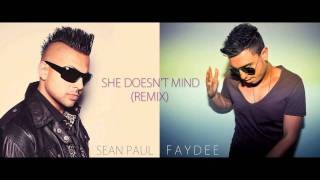 Sean Paul &amp; Faydee - She Doesn&#39;t Mind (Remix)