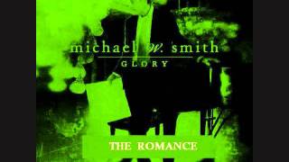 The Romance  Michael W Smith