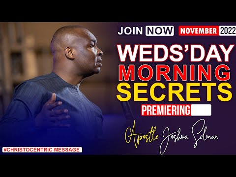 WEDNESDAY SECRETS, 2ND NOVEMBER 2022 - APOSTLE JOSHUA SELMAN | Commanding Your Morning