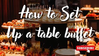 How to set up a buffet table