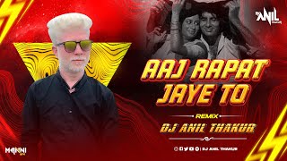 Aaj Rapat Jaaye To Remix Dj Anil Thakur  Amitabh B