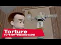 Torture Toy Story Deleted Scene