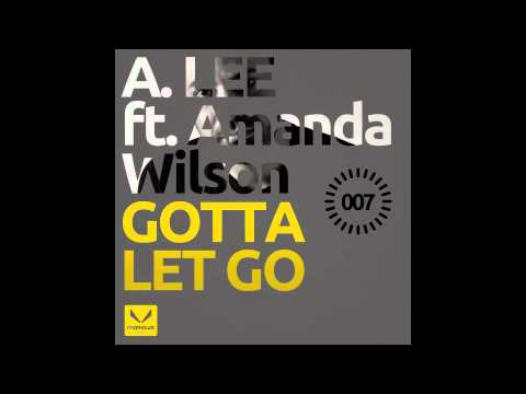 A. LEE feat. Amanda Wilson - Gotta Let Go (Paul Emanuel Club Mix)