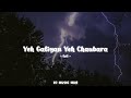 Yeh Galiyan Yeh Chaubara Lofi Lata Mangeshkar ये गलियाँ ये चौबारा
