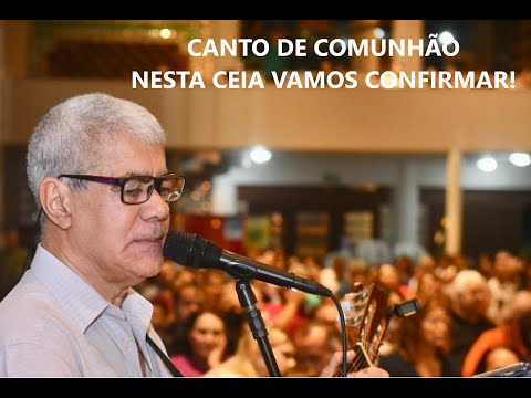 Nesta Ceia Vamos Confirmar - Cantos Liturgicos